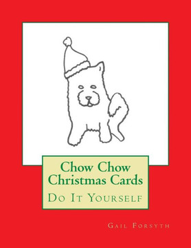 Chow Chow Christmas Cards: Do It Yourself