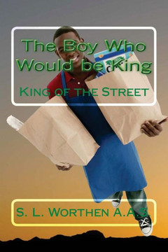 The Boy Who Would Be King: King Of The Street The Boy Who Would Be King: King Of The Street