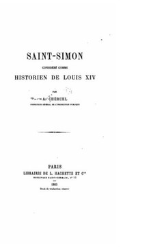 Saint-Simon consid?r? comme historien de Louis XIV