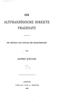 Der altfranz?sische direkte Fragesatz Der altfranz?sische direkte Fragesatz