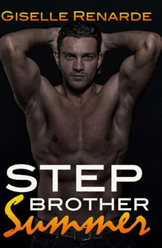 Stepbrother Summer: A Steamy Forbidden Romance