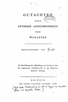 Gutachten ?ber getreide-ausfuhrverbote und magazine