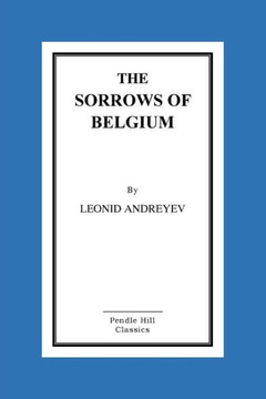 The Sorrows Of Belgium: A Play In Six Scenes