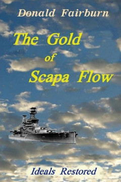 The Gold Of Scapa Flow: Ideals Restored