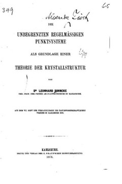 Die unbegrenzten regelm?ssigen Punktsysteme als Grundlage einer Theorie der Krystallstruktur