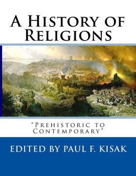 A History of Religions: ""Prehistoric to Contemporary""