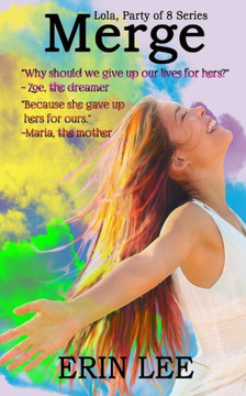 Merge: Book Three, "Lola, Party Of 8" Series (Lola, Party Of Eight) (Volume 3)