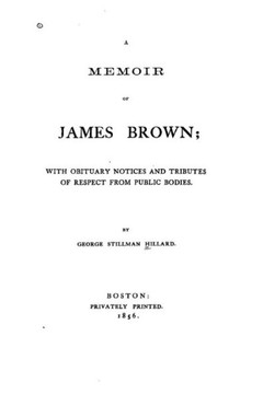 A Memoir of James Brown A Memoir of James Brown