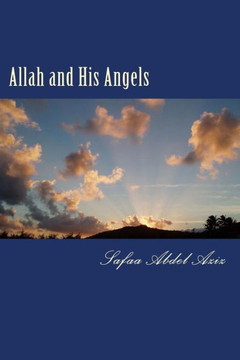 Allah and His Angels: In 75 different topics, this book tells you who the Angels are. In the Bible, the Angels are the sons of God, and they