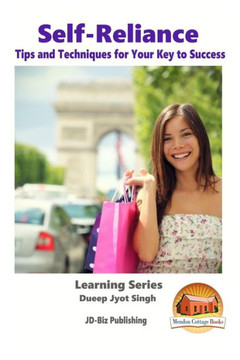 Self-Reliance - Tips and Techniques for Your Key to Success