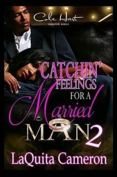 Catchin Feelings For A Married Man 2