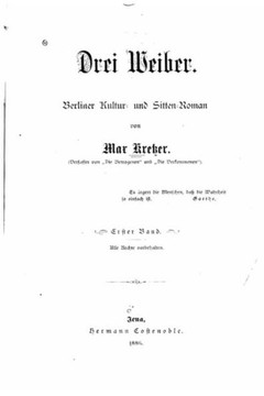 Drei weilber, Berliner kultur-und sitten-roman