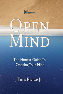Open Mind: The honest guide to opening your mind