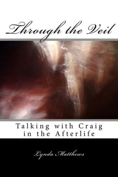 Through the Veil: Talking with Craig in the Afterlife