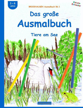 BROCKHAUSEN Ausmalbuch Bd.1: Das gro?e Ausmalbuch: Tiere am See