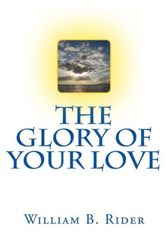 THe Glory of Your Love
