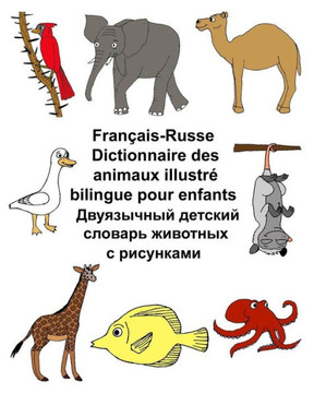 Francais-Russe Dictionnaire Des Animaux Illustré Bilingue Pour Enfants (Freebilingualbooks.Com) (French Edition)
