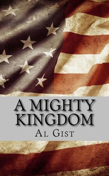 A Mighty Kingdom: A Factional Story of National Ruin