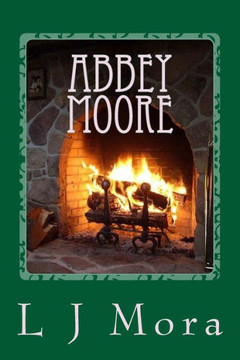 Abbey Moore- by L.J.Mora