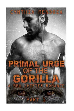 Primal Urge of The Gorilla: A BBW Shifter Romance