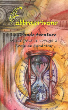 La Grande Aventure. Guide pour le voyage ? Rome de Sandrine