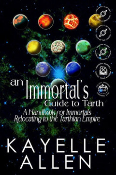 An Immortal's Guide to Tarth: A Handbook for Immortals Relocating to the Tarthian Empire