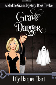 Grave Danger (A Maddie Graves Mystery) Grave Danger (A Maddie Graves Mystery)