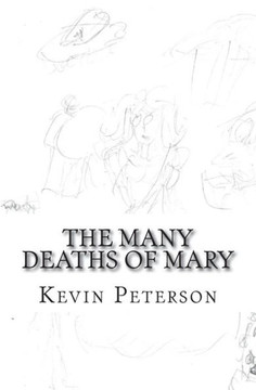 The Many Deaths Of Mary The Many Deaths Of Mary