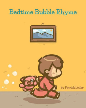 Bedtime Bubble Rhyme (The Adventures Of Oli)