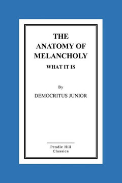 The Anatomy Of Melancholy What It Is