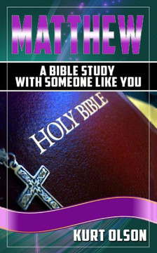 Matthew: A Bible Study With Someone Like You