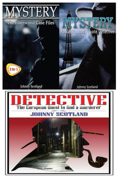 Mystery & Detective: The Isherwood Case Files & Pascal Tourret - Private Detective & the European Quest to Find a Murderer Mystery & Detective: The Isherwood Case Files & Pascal Tourret - Private Detective & the European Quest to Find a Murderer