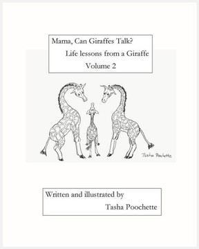 Mama, Can Giraffes Talk? Life Lessons From A Giraffe