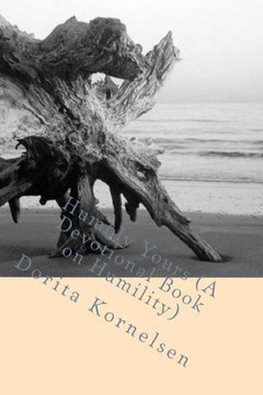 Humbly Yours (A Devotional Book on Humility)