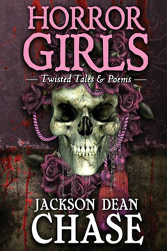 Horror Girls: Twisted Tales & Poems