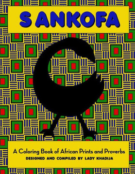 Sankofa: A Coloring Book of African Prints and Proverbs