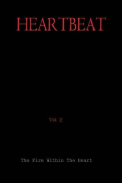 HEARTBEAT, VOl 2, Script,: The Fire Within The Heart