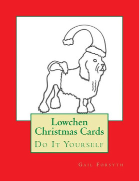 Lowchen Christmas Cards: Do It Yourself