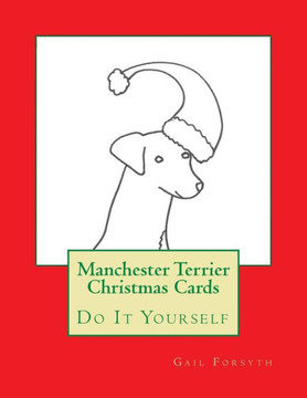 Manchester Terrier Christmas Cards: Do It Yourself