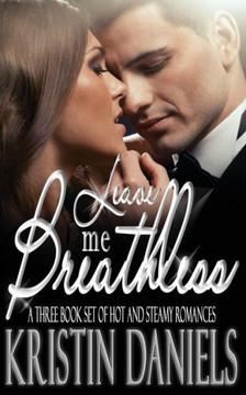 Leave Me Breathless: A Three Book Set of Hot and Steamy Romances