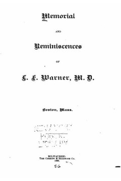 Memorial and Reminiscences of L. F. Warner Memorial and Reminiscences of L. F. Warner