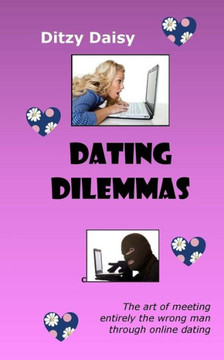 Dating Dilemmas: The art of meeting entirely the wrong man through online dating