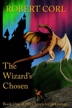 The Wizard's Chosen: Chronicles of Oerlon - Book 1