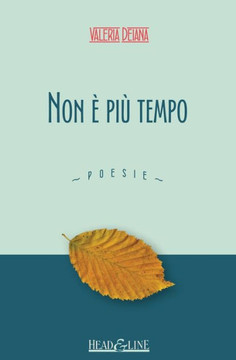 Non ? pi? tempo: Poesie