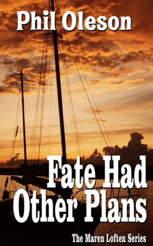 Fate Had Other Plans: The Maren Lofton Series Fate Had Other Plans: The Maren Lofton Series