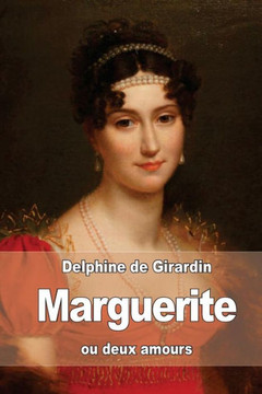 Marguerite: Ou Deux Amours (French Edition)