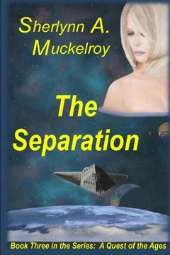 The Separation: Book Three in the Series: A Quest of the Ages