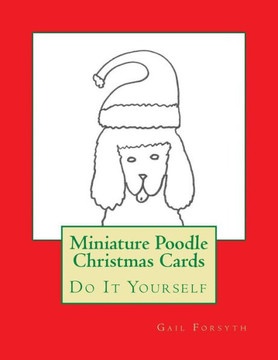 Miniature Poodle Christmas Cards: Do It Yourself
