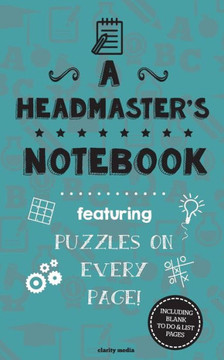 A Headmaster's Notebook: Featuring 100 puzzles A Headmaster's Notebook: Featuring 100 puzzles