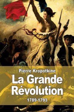 La Grande R?volution: 1789-1793